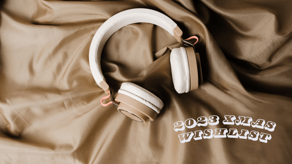 My Xmas 2023 Wishlist – Blogmas Day&nbsp;3